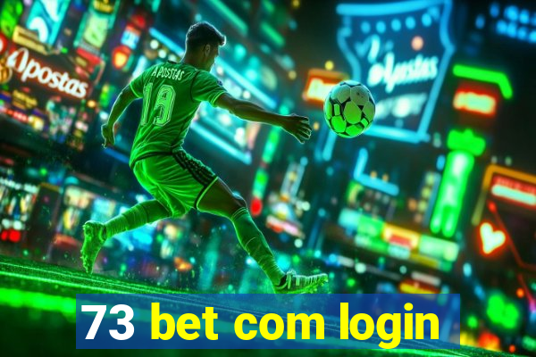 73 bet com login